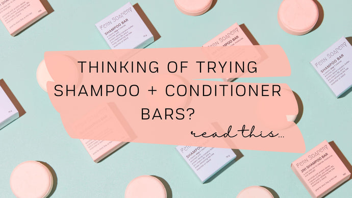 Things to Know Before Switching to Shampoo and Conditioner Bars