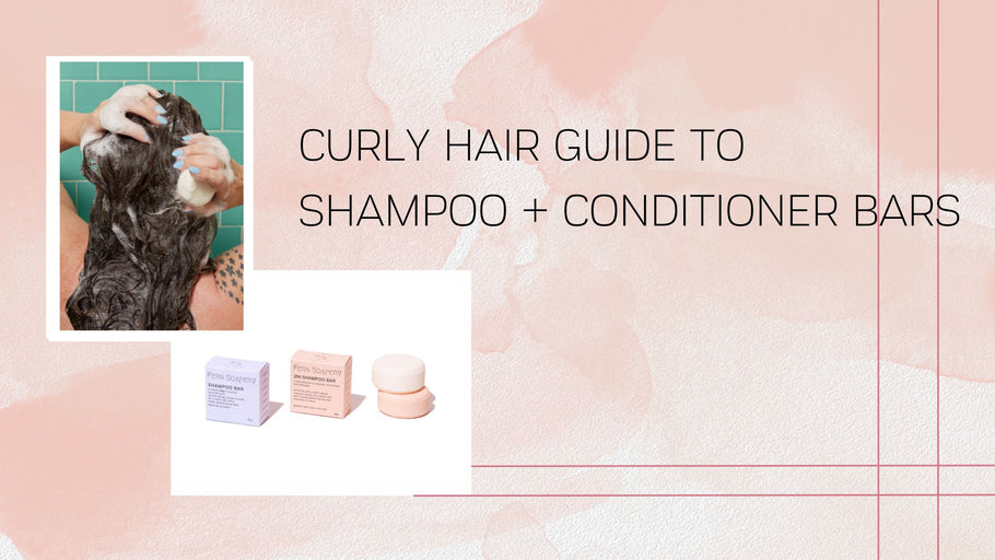 Curly Hair Guide to Shampoo and Conditioner Bars